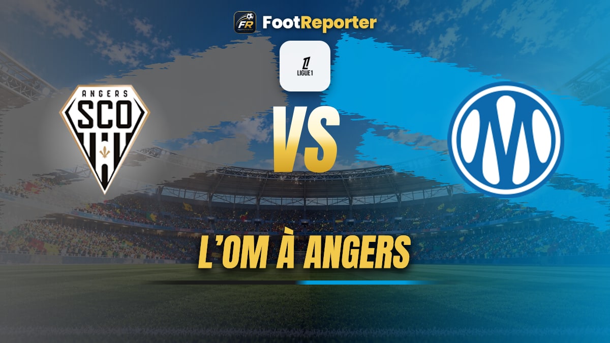 OM à Angers : Marseille cherche à se relancer en Ligue 1