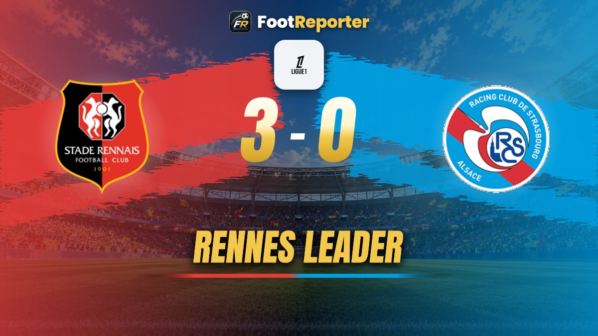 Rennes prend la tête de la Ligue 1 en battant Strasbourg 3-0