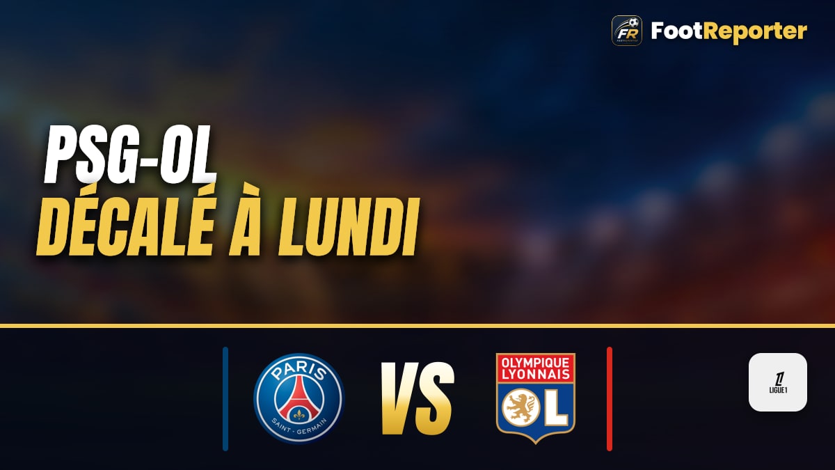 PSG-OL décalé à lundi soir à la demande de la préfecture