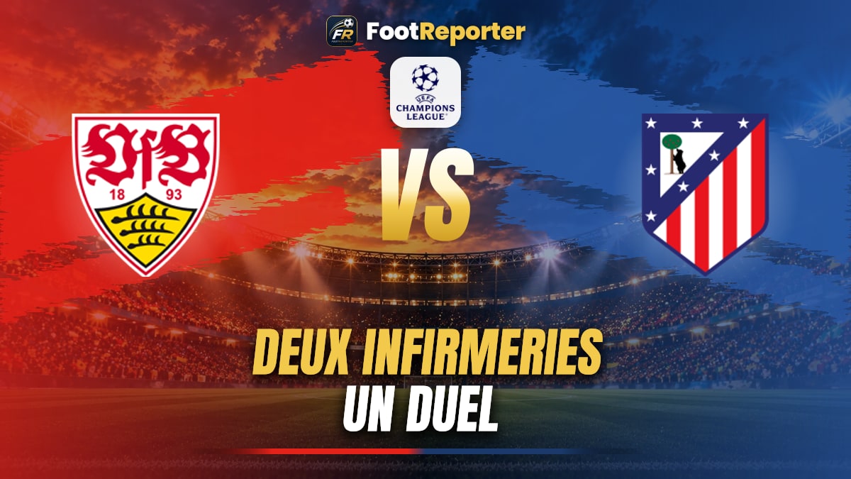 Stuttgart-Atlético : un duel entre deux infirmeries pleines